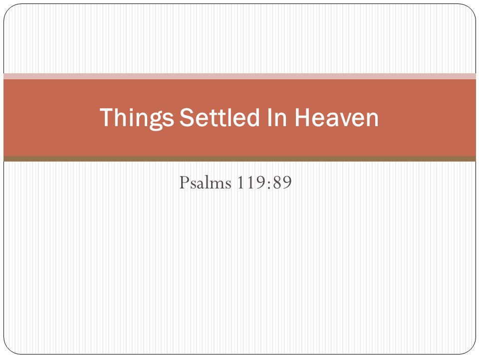 Psalms 119:89 Things Settled In Heaven