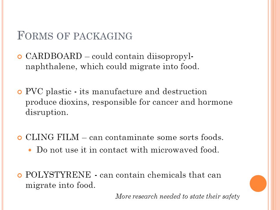 F ORMS OF PACKAGING CARDBOARD – could contain diisopropyl- naphthalene, which could migrate into food.