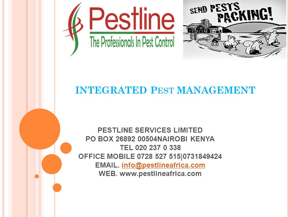 INTEGRATED P EST MANAGEMENT PESTLINE SERVICES LIMITED PO BOX NAIROBI KENYA TEL OFFICE MOBILE |