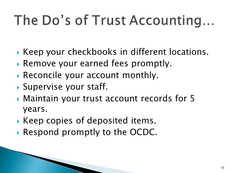  Keep your checkbooks in different locations.  Remove your earned fees promptly.