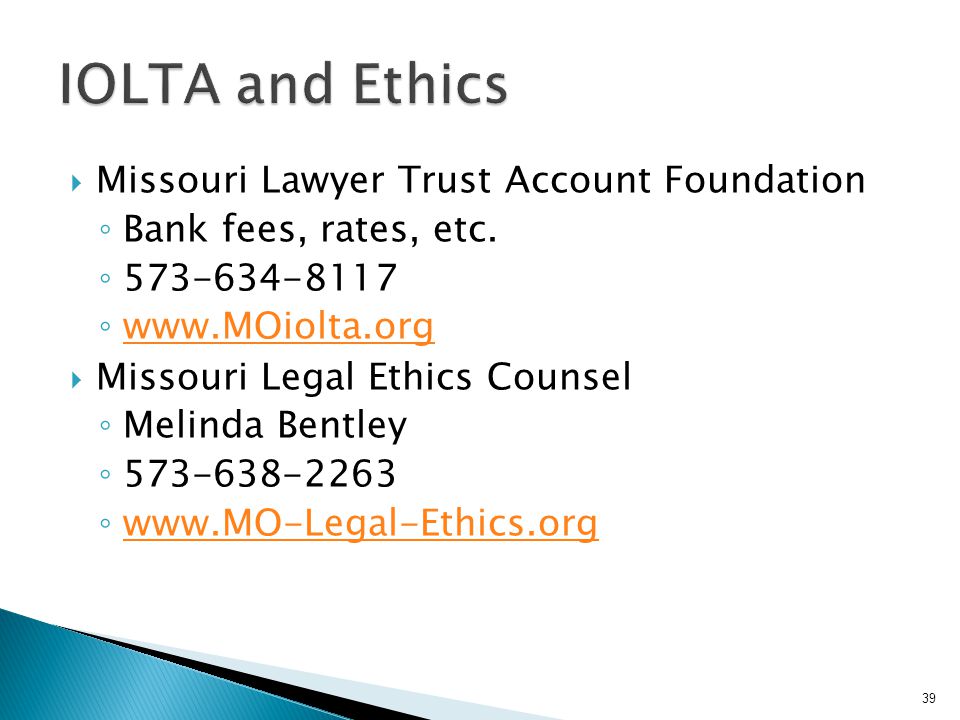  Missouri Lawyer Trust Account Foundation ◦ Bank fees, rates, etc.