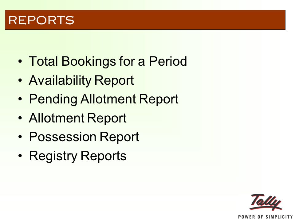 Total Bookings for a Period Availability Report Pending Allotment Report Allotment Report Possession Report Registry Reports REPORTS