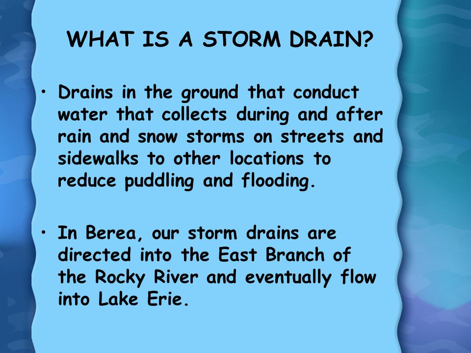 WHAT IS A STORM DRAIN.