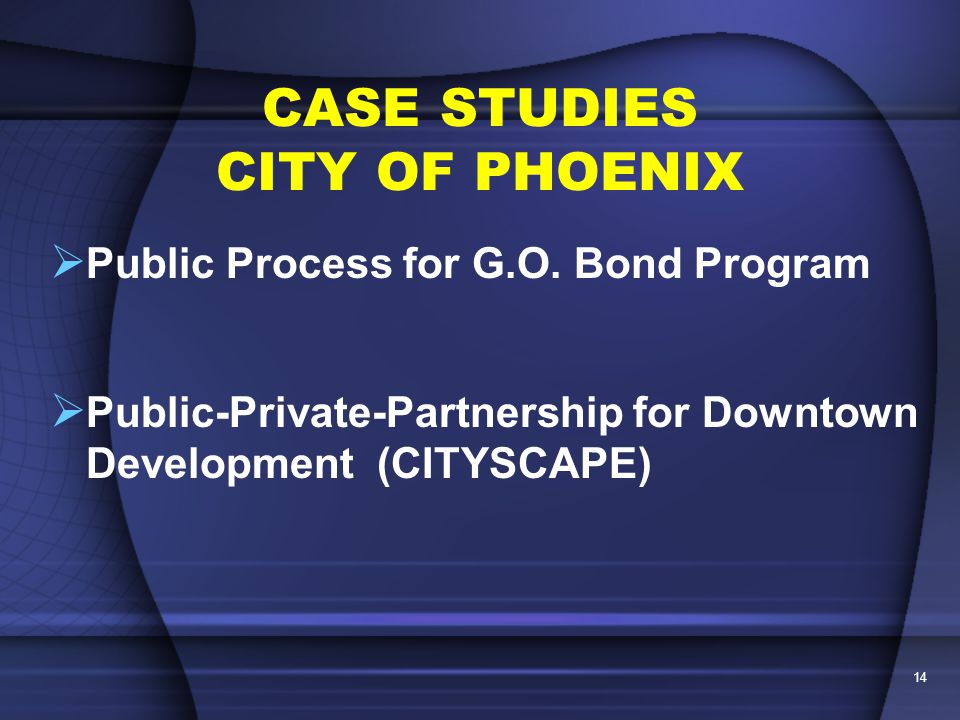 14 CASE STUDIES CITY OF PHOENIX  Public Process for G.O.