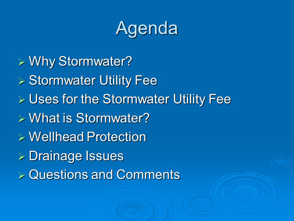 Agenda  Why Stormwater.
