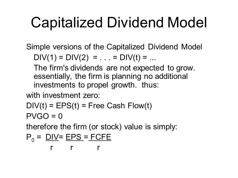 Capitalized Dividend Model Simple versions of the Capitalized Dividend Model DIV(1) = DIV(2) =...