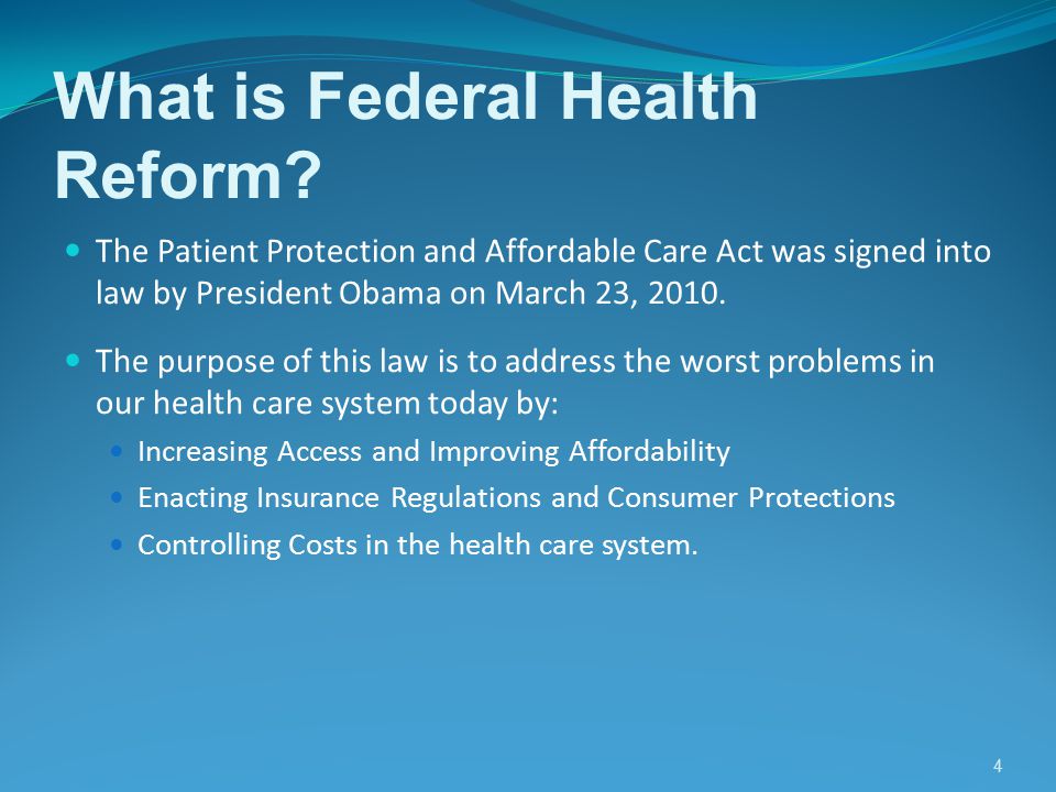 4 What is Federal Health Reform.