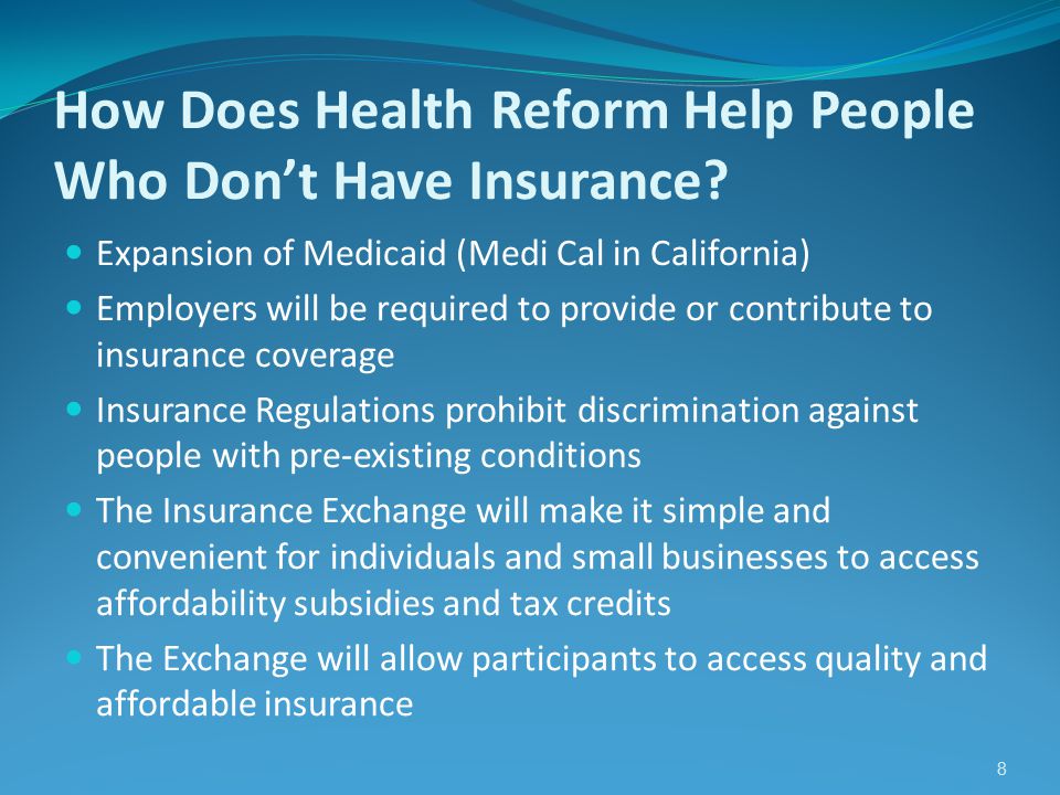 8 How Does Health Reform Help People Who Don’t Have Insurance.