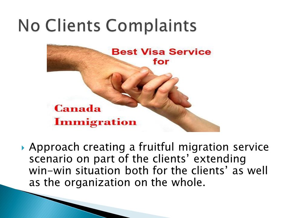  Approach creating a fruitful migration service scenario on part of the clients’ extending win-win situation both for the clients’ as well as the organization on the whole.