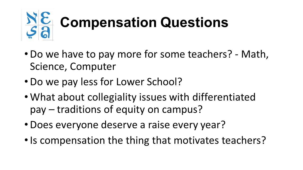 Compensation Questions Do we have to pay more for some teachers.