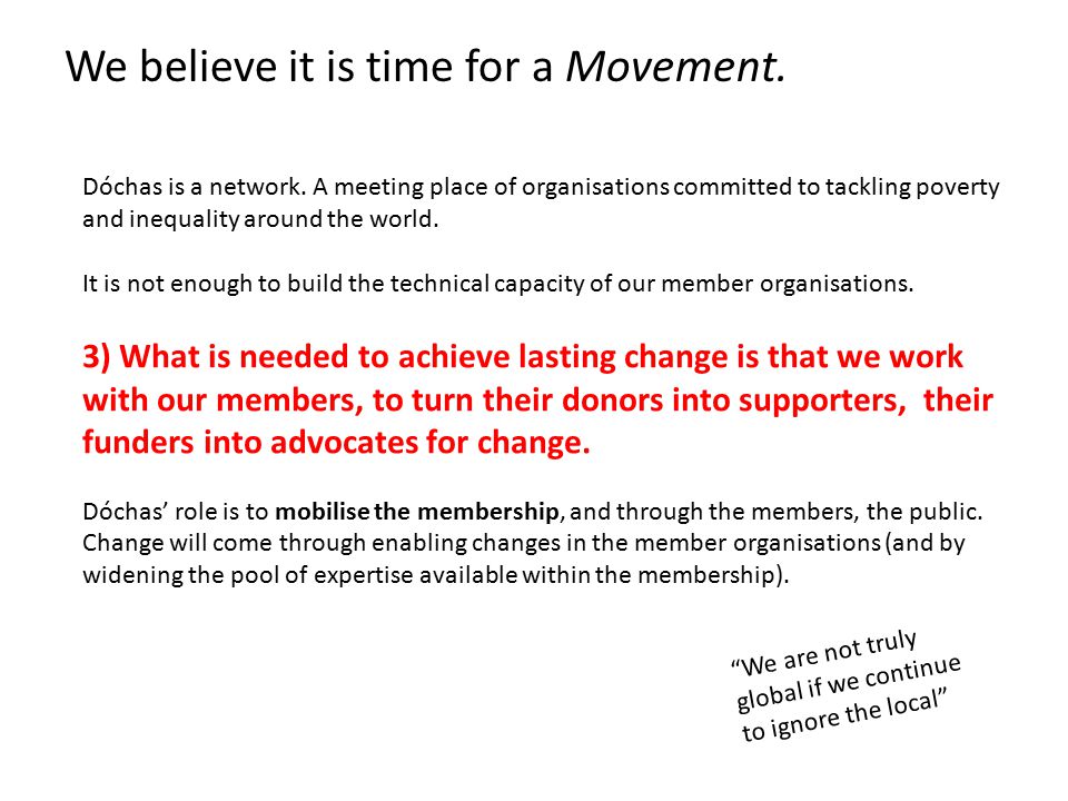We believe it is time for a Movement. Dóchas is a network.