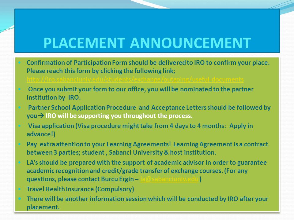 PLACEMENT ANNOUNCEMENT Confirmation of Participation Form should be delivered to IRO to confirm your place.