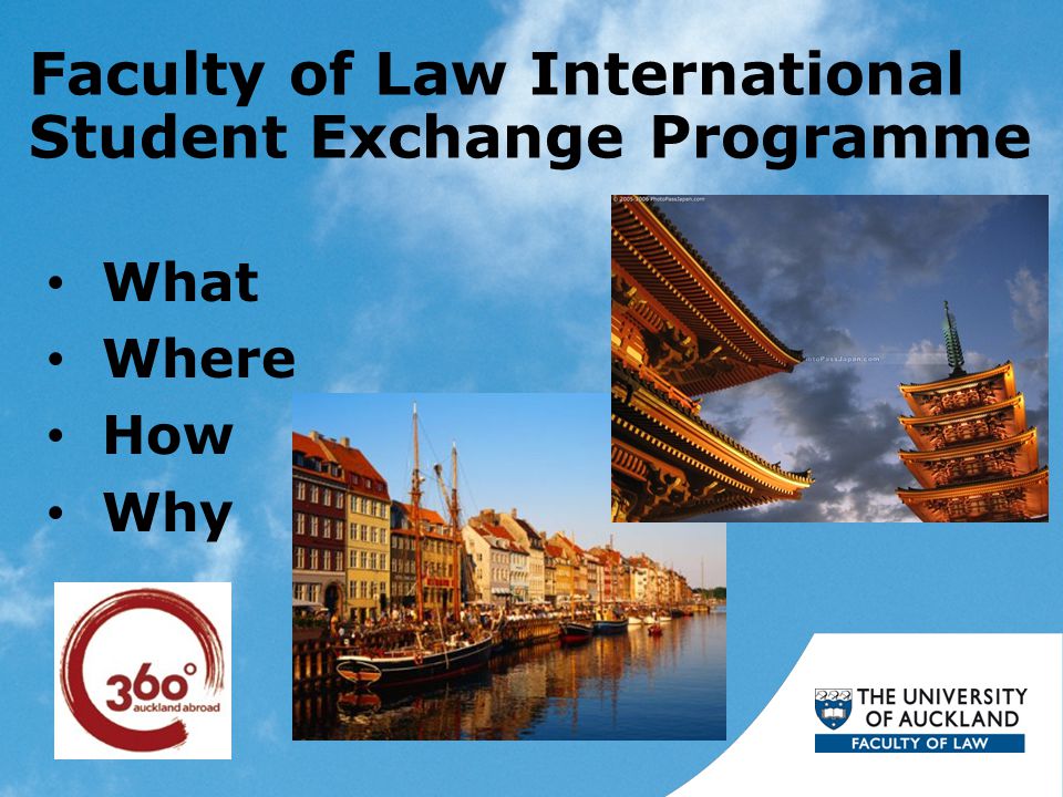 Faculty of Law International Student Exchange Programme What Where How Why