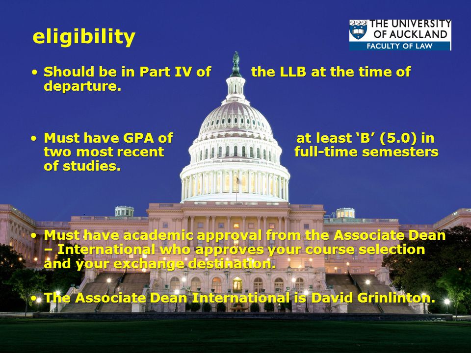 eligibility Should be in Part IV of the LLB at the time of departure.Should be in Part IV of the LLB at the time of departure.