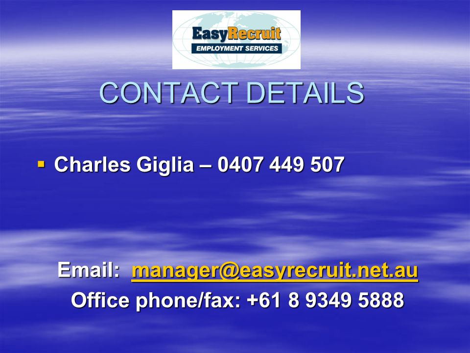 CONTACT DETAILS  Charles Giglia – Office phone/fax: