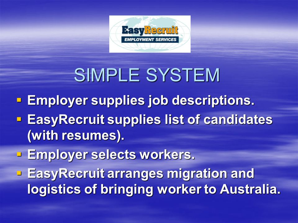 SIMPLE SYSTEM  Employer supplies job descriptions.
