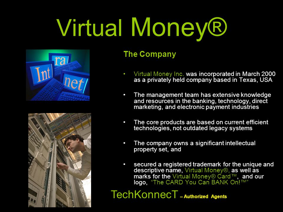 Virtual Money® The Company Virtual Money Inc.