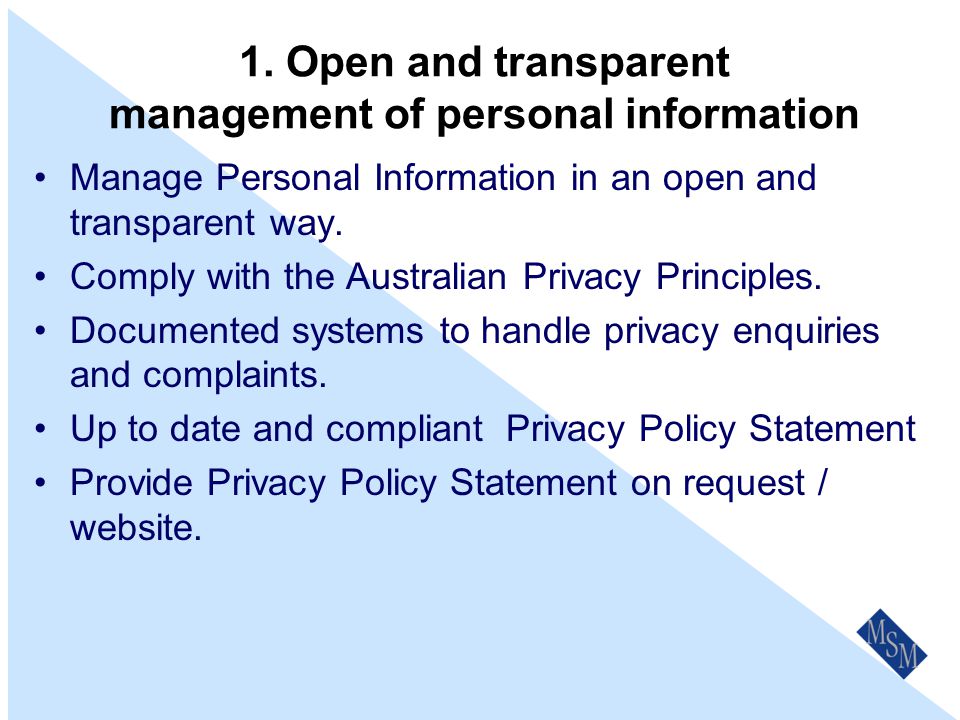 13 Australian Privacy Principles 1. Open and transparent management of personal information 8.