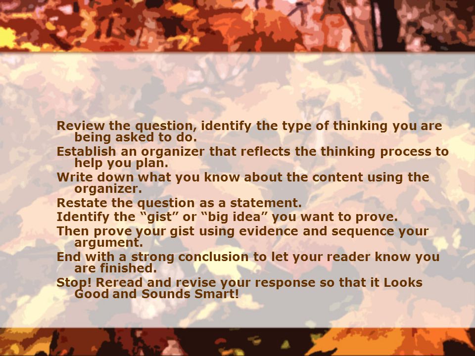 Review the question, identify the type of thinking you are being asked to do.