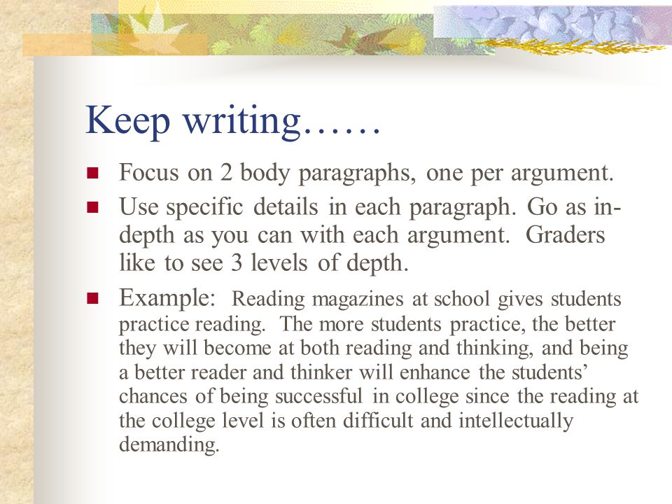 Keep writing…… Focus on 2 body paragraphs, one per argument.