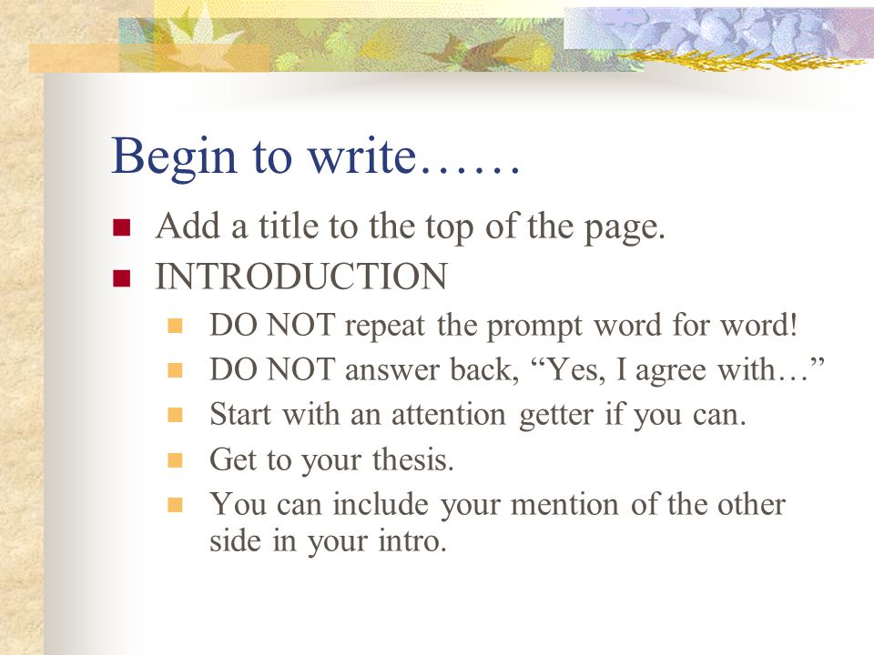Begin to write…… Add a title to the top of the page.