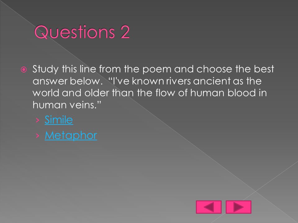  Study the line from the poem and choose the best answer below.