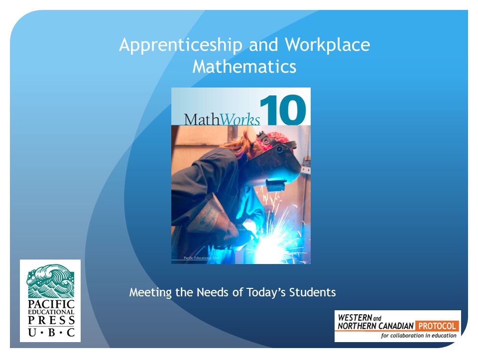 Apprenticeship and Workplace Mathematics Meeting the Needs of Today’s Students