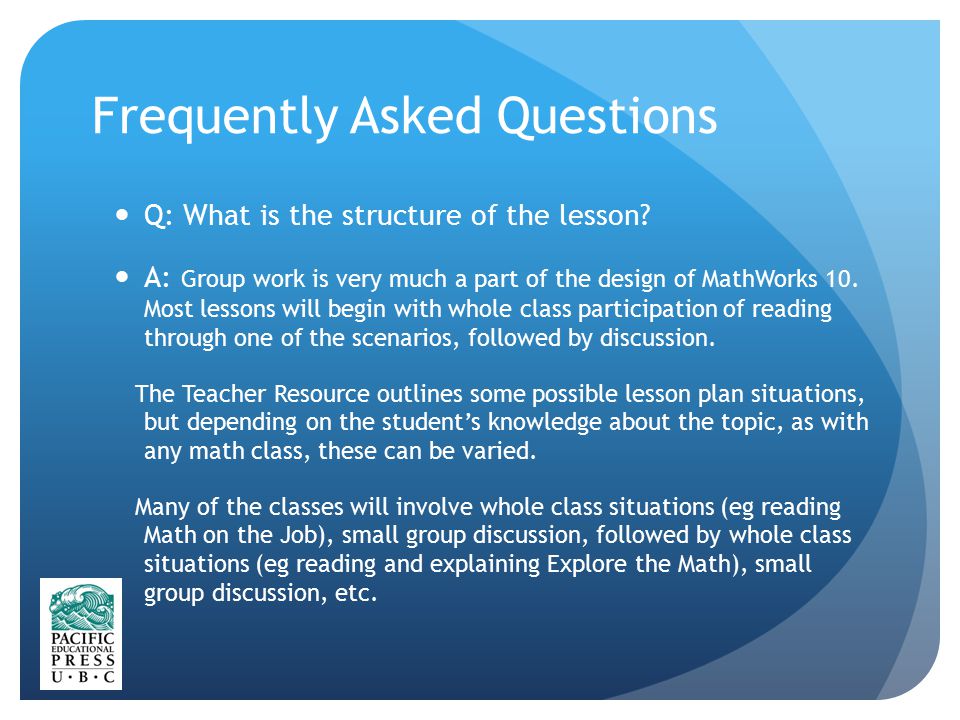 Frequently Asked Questions Q: What is the structure of the lesson.