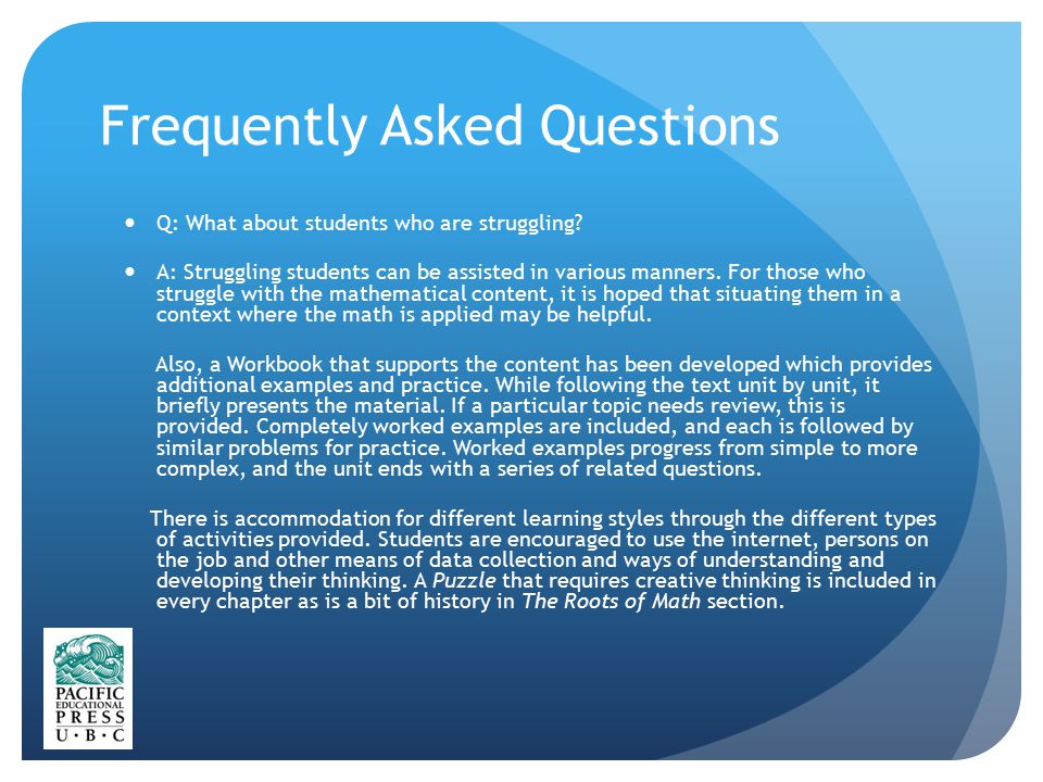 Frequently Asked Questions Q: What about students who are struggling.
