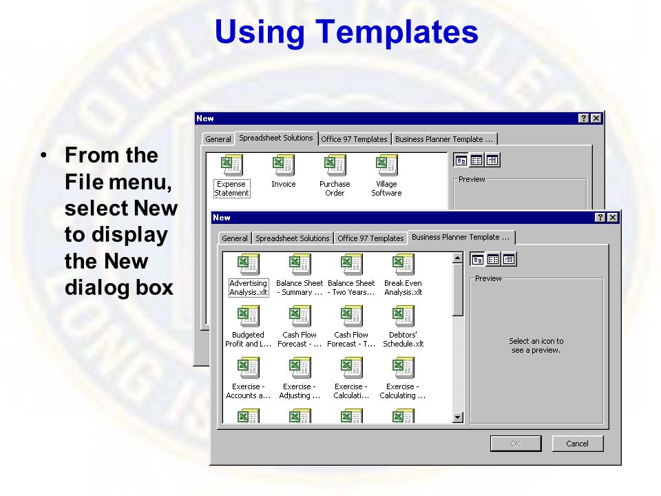 Using Templates From the File menu, select New to display the New dialog box