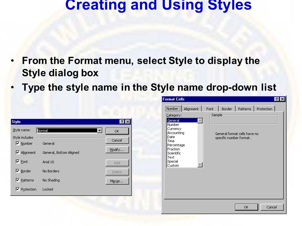 Creating and Using Styles From the Format menu, select Style to display the Style dialog box Type the style name in the Style name drop-down list