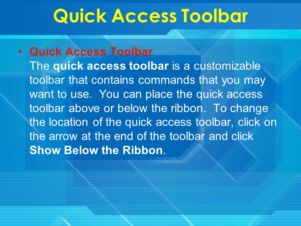 More Ribbon Commonly utilized features are displayed on the Ribbon.