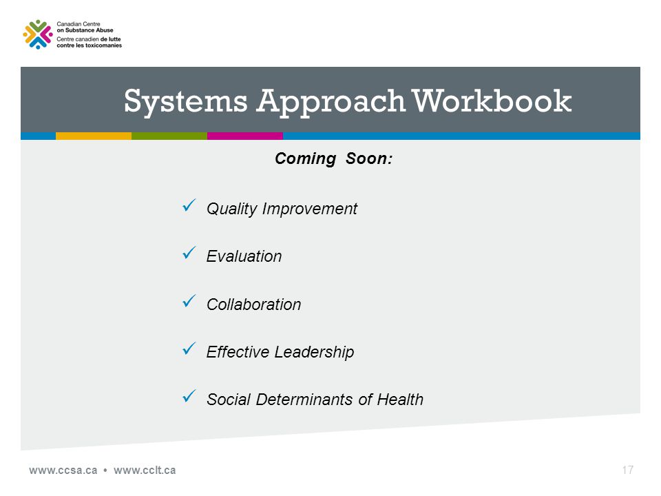 Systems Approach Workbook Coming Soon: Quality Improvement Evaluation Collaboration Effective Leadership Social Determinants of Health