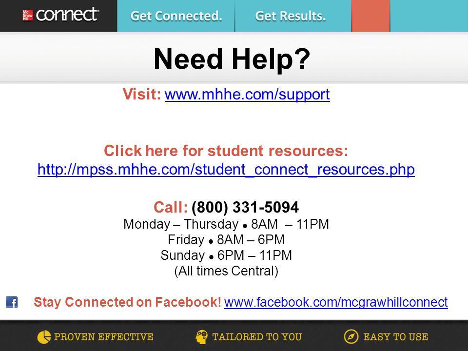 Visit:   Click here for student resources:   Call: (800) Monday – Thursday 8AM – 11PM Friday 8AM – 6PM Sunday 6PM – 11PM (All times Central) Need Help.