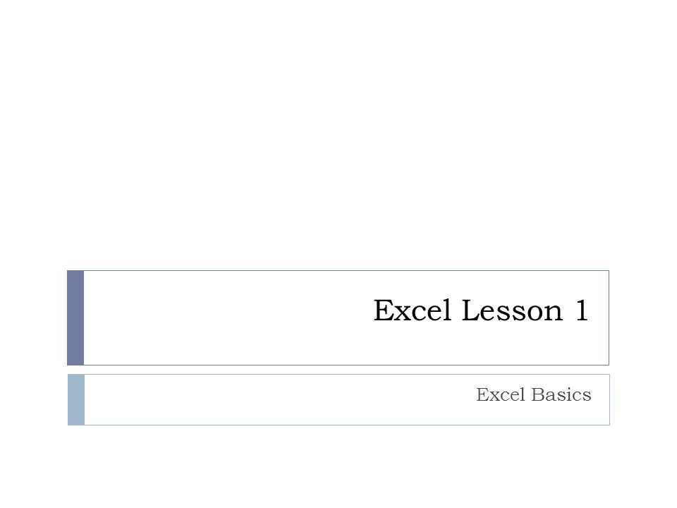 Excel Lesson 1 Excel Basics