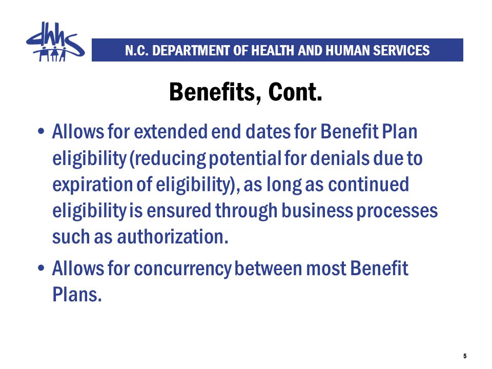 N.C. DEPARTMENT OF HEALTH AND HUMAN SERVICES Benefits, Cont.