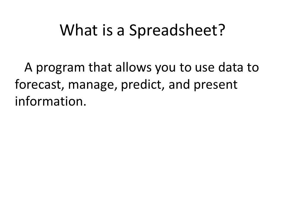 What is a Spreadsheet.