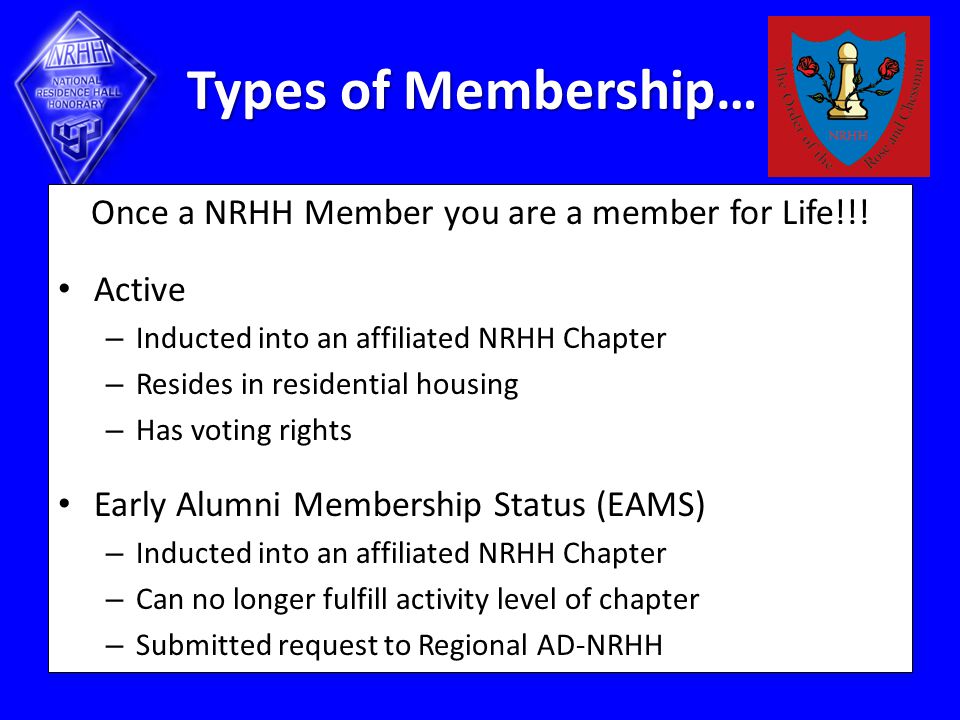 Types of Membership… Once a NRHH Member you are a member for Life!!.