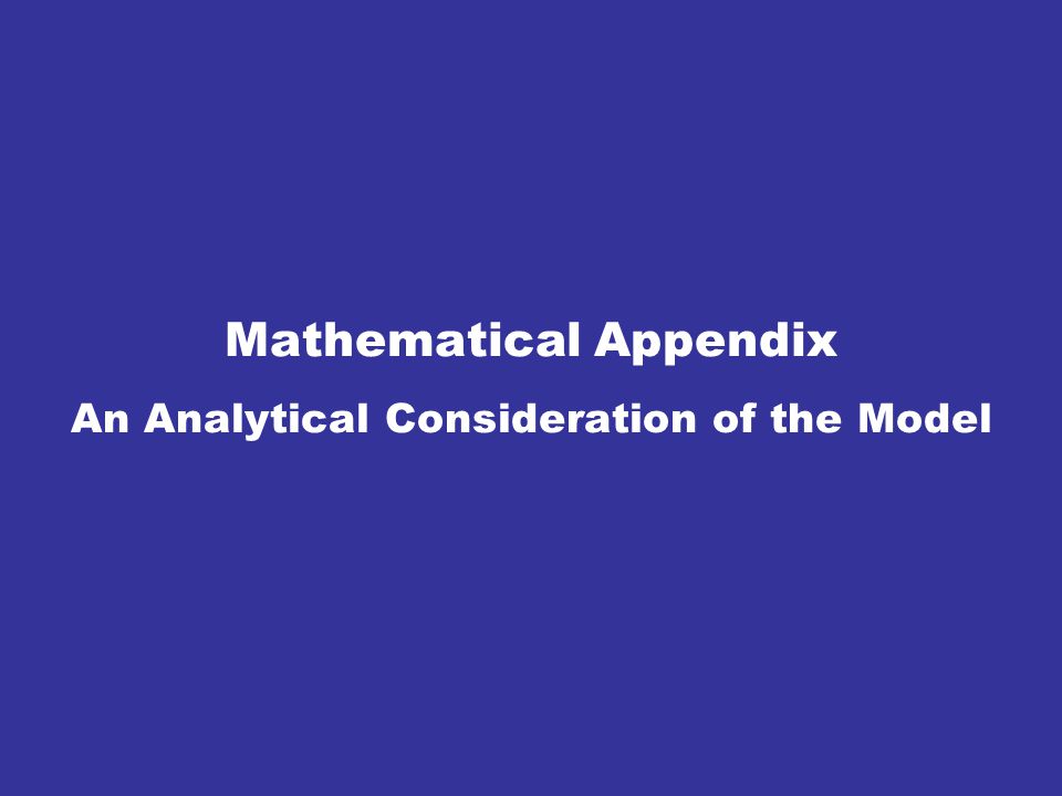 Mathematical Appendix An Analytical Consideration of the Model