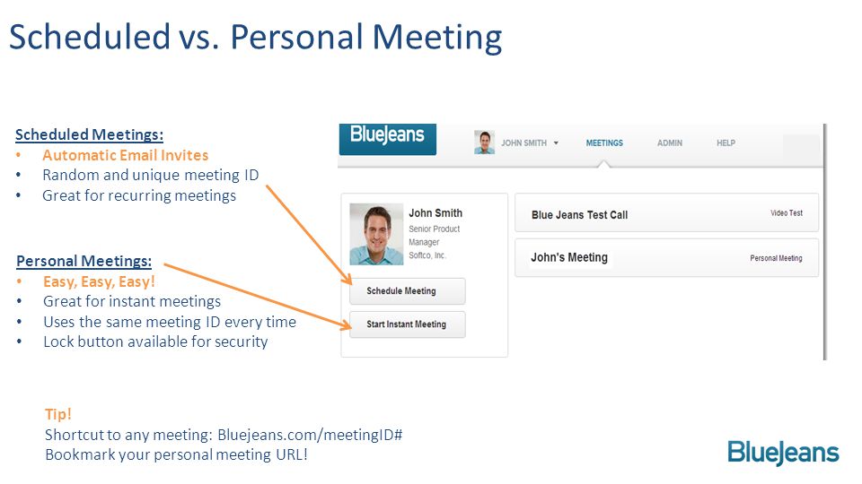 Scheduled vs. Personal Meeting Personal Meetings: Easy, Easy, Easy.