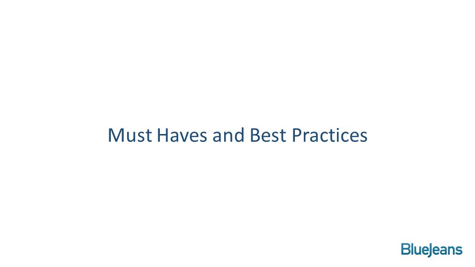 Must Haves and Best Practices