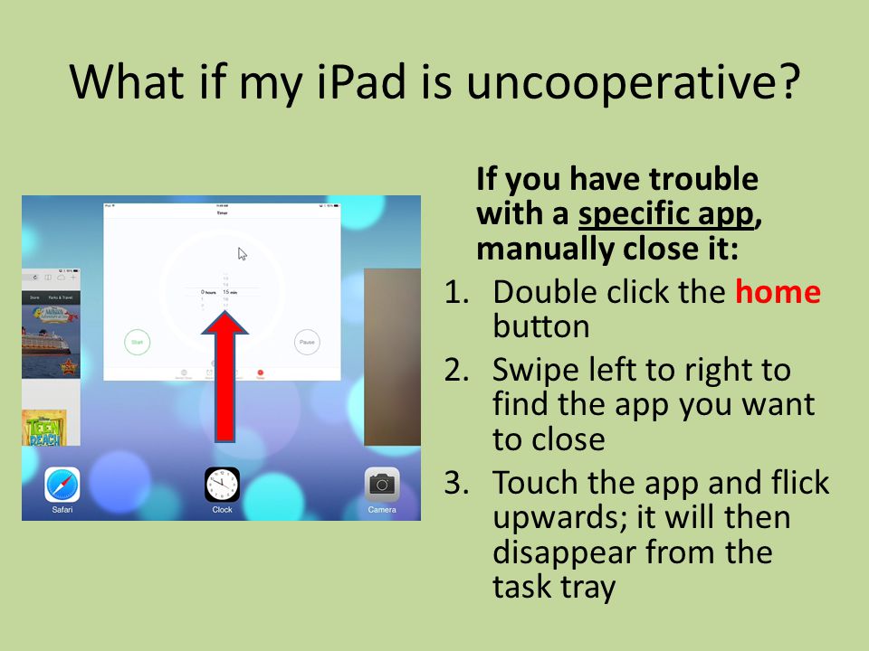 What if my iPad is uncooperative.