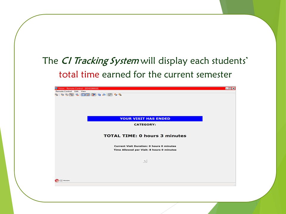 3 The CI Tracking System will display each students’ total time earned for the current semester