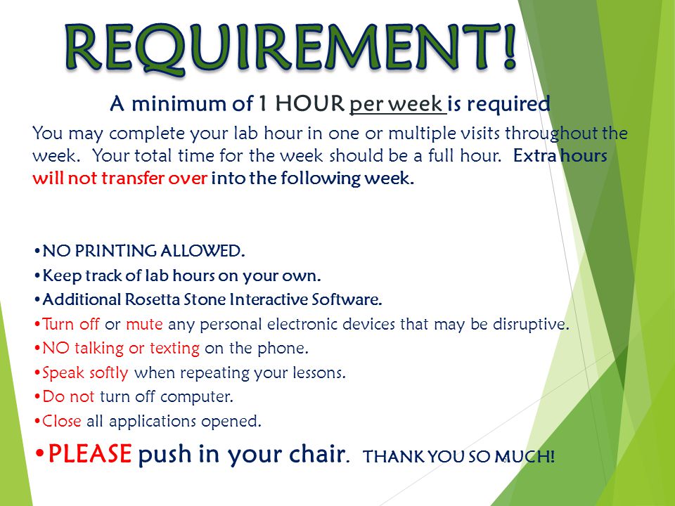 6 A minimum of 1 HOUR per week is required You may complete your lab hour in one or multiple visits throughout the week.
