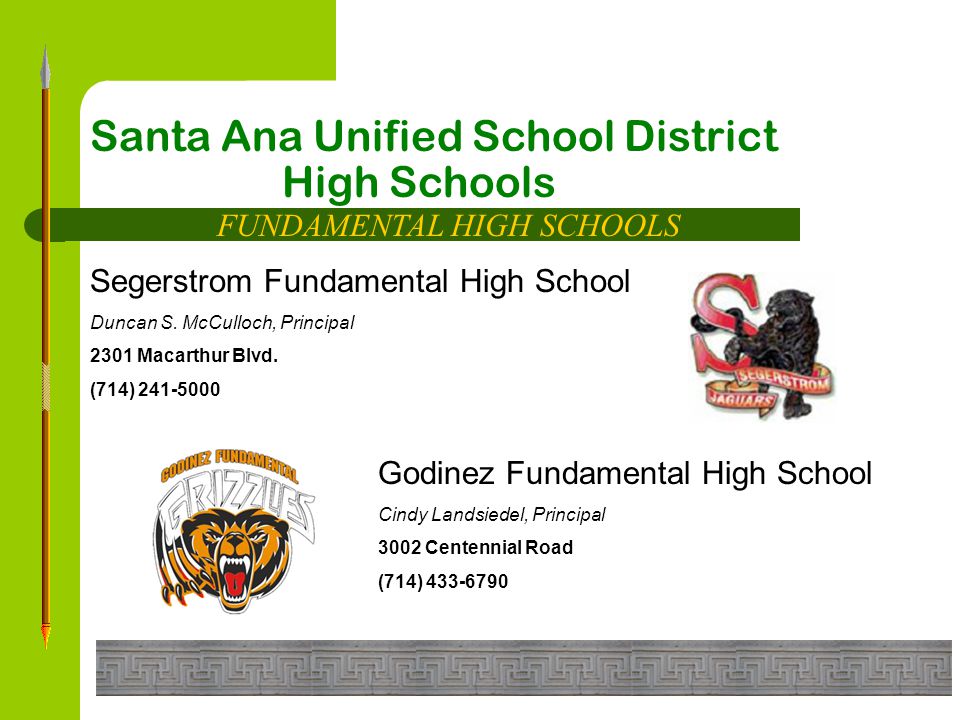 Santa Ana Unified School District High Schools COMPREHENSIVE HIGH SCHOOLS Santa Ana High SchoolValley High School Julie Infante, PrincipalDavid Richey, Principal 520 W.