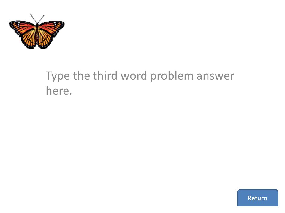 Type the third word problem answer here. Return