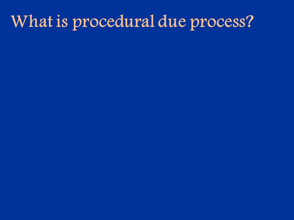 What is procedural due process