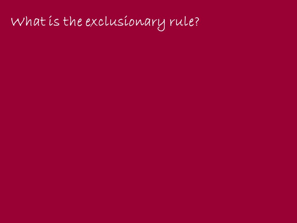 What is the exclusionary rule