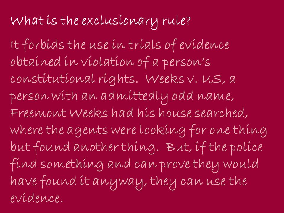 It forbids the use in trials of evidence obtained in violation of a person’s constitutional rights.