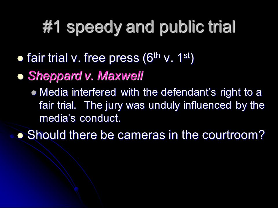 #1 speedy and public trial fair trial v. free press (6 th v.